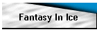 Fantasy In Ice
